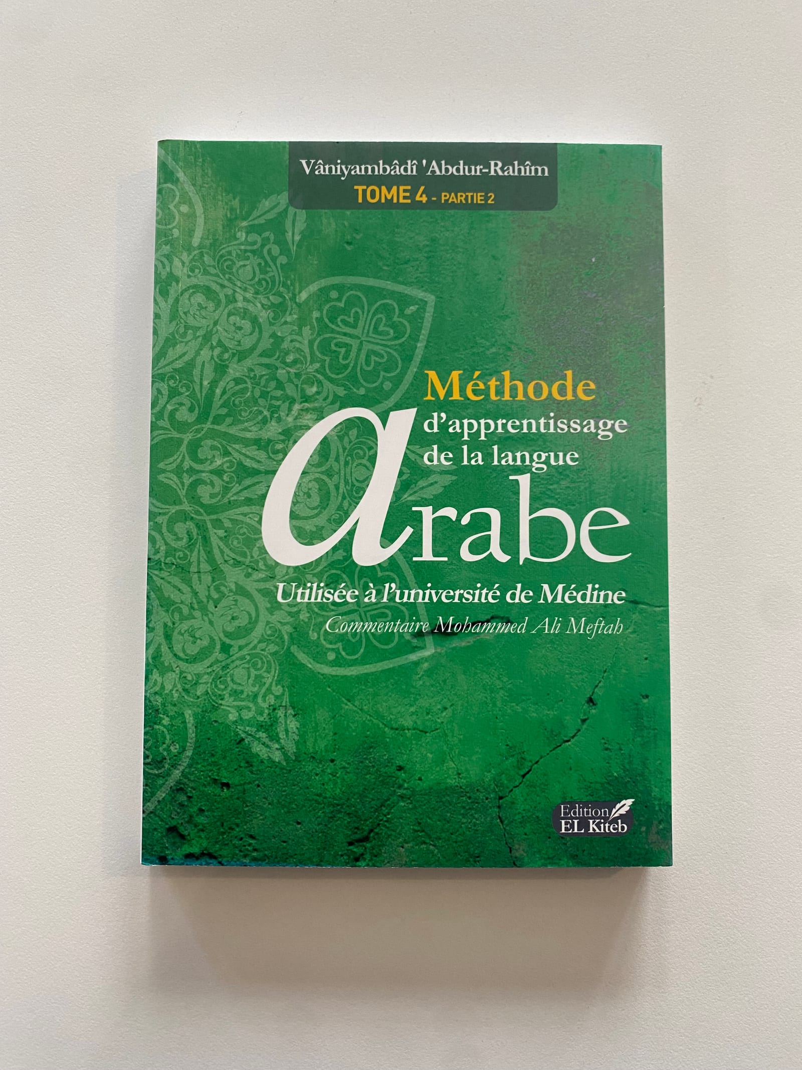 méthode d'apprentissage de la lague arabe utiliser a l'université de Médine TOME 4 partie 2 — Kitaberie, vue produit vue 3